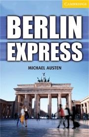 BERLIN EXPRESS LEVEL 4 INTERMEDIATE | 9780521175111 | AUSTEN, MICHAEL | Llibreria Drac - Llibreria d'Olot | Comprar llibres en català i castellà online