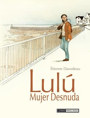 LULÚ MUJER DESNUDA (INTEGRAL) | 9788415724599 | DAVODEAU, ÉTIENNE | Llibreria Drac - Librería de Olot | Comprar libros en catalán y castellano online