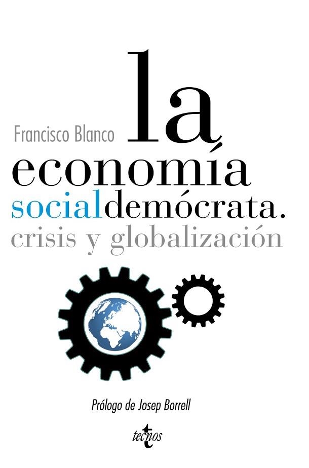 ECONOMÍA SOCIALDEMÓCRATA, LA | 9788430961443 | BLANCO, FRANCISCO | Llibreria Drac - Llibreria d'Olot | Comprar llibres en català i castellà online