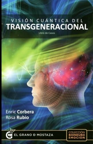 VISION CUANTICA DEL TRANSGENERACIONAL | 9788494187391 | CORBERA, ENRIC ; RUBIO, ROSA | Llibreria Drac - Llibreria d'Olot | Comprar llibres en català i castellà online