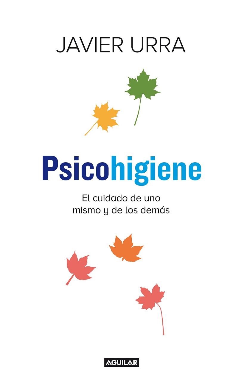 PSICOHIGIENE | 9788403014275 | URRA, JAVIER | Llibreria Drac - Llibreria d'Olot | Comprar llibres en català i castellà online