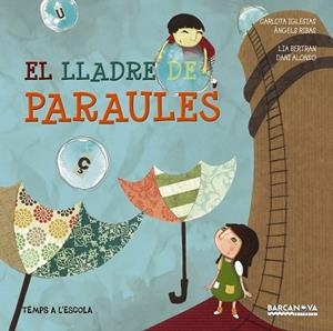 LLADRE DE PARAULES, EL | 9788448933074 | IGLESIAS, CARLOTA ; RIBAS, ÀNGELS | Llibreria Drac - Librería de Olot | Comprar libros en catalán y castellano online