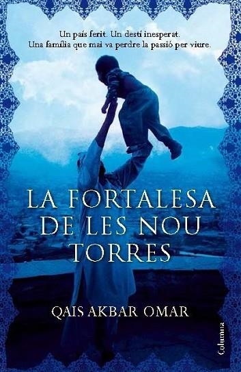 FORTALESA DE LES NOU TORRES, LA | 9788466418539 | QAIS AKBAR OMAR | Llibreria Drac - Llibreria d'Olot | Comprar llibres en català i castellà online