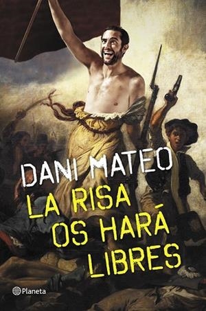 RISA OS HARÁ LIBRES, LA | 9788408126775 | MATEO, DANI | Llibreria Drac - Llibreria d'Olot | Comprar llibres en català i castellà online