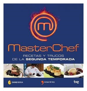 MASTERCHEF. RECETAS Y TRUCOS DE LA SEGUNDA TEMPORADA | 9788499983882 | MASTERCHEF | Llibreria Drac - Llibreria d'Olot | Comprar llibres en català i castellà online