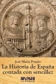 HISTORIA DE ESPAÑA CONTADA CON SENCILLEZ, LA | 9788494210716 | PEMÁN, JOSÉ MARÍA | Llibreria Drac - Librería de Olot | Comprar libros en catalán y castellano online