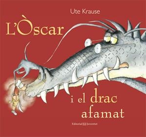 OSCAR I EL DRAC AFAMAT, L' | 9788426140838 | KRAUSE, UTE | Llibreria Drac - Llibreria d'Olot | Comprar llibres en català i castellà online