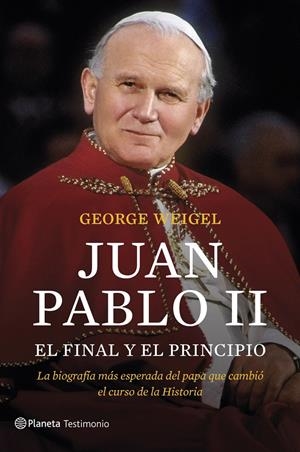 JUAN PABLO II. EL FINAL Y EL PRINCIPIO | 9788408127550 | WEIGEL, GEORGE | Llibreria Drac - Librería de Olot | Comprar libros en catalán y castellano online