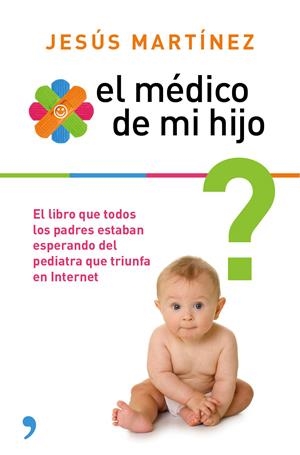 MÉDICO DE MI HIJO, EL | 9788499983851 | MARTÍNEZ, JESÚS | Llibreria Drac - Llibreria d'Olot | Comprar llibres en català i castellà online