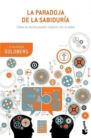 PARADOJA DE LA SABIDURÍA, LA | 9788408126904 | GOLDBERG, ELKHONON | Llibreria Drac - Librería de Olot | Comprar libros en catalán y castellano online