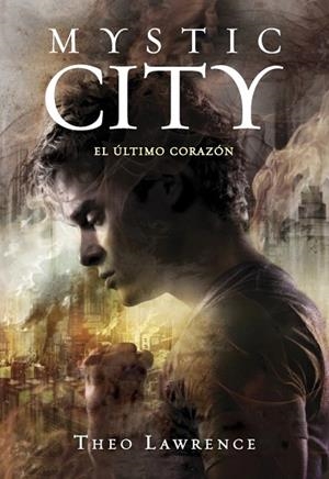 MYSTIC CITY 2. EL ÚLTIMO CORAZÓN | 9788490430453 | LAWRENCE, THEO | Llibreria Drac - Llibreria d'Olot | Comprar llibres en català i castellà online