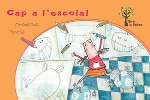 CAP A L'ESCOLA | 9788434240841 | MARTÍ, MERITXELL; GALÍ, MERCÈ | Llibreria Drac - Llibreria d'Olot | Comprar llibres en català i castellà online