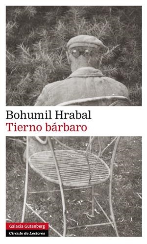 TIERNO BÁRBARO | 9788415472551 | HRABAL, BOHUMIL | Llibreria Drac - Llibreria d'Olot | Comprar llibres en català i castellà online