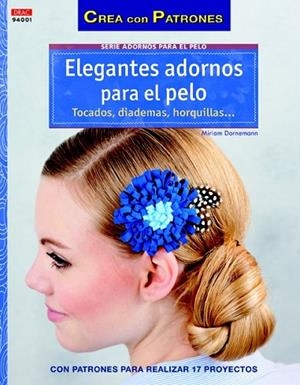 ELEGANTES ADORNOS PARA EL PELO. TOCADOS, DIADEMAS HORQUILLAS... | 9788498743883 | DORNEMANN, MIRIAM | Llibreria Drac - Llibreria d'Olot | Comprar llibres en català i castellà online