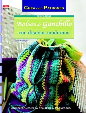 BOLSOS DE GANCHILLO CON DISEÑOS MODERNOS | 9788498743876 | THIEMEYER, ANNE | Llibreria Drac - Llibreria d'Olot | Comprar llibres en català i castellà online