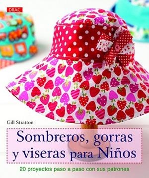 SOMBREROS GORRAS Y BISERAS PARA NIÑOS | 9788498744002 | STRATTON, GILL | Llibreria Drac - Llibreria d'Olot | Comprar llibres en català i castellà online