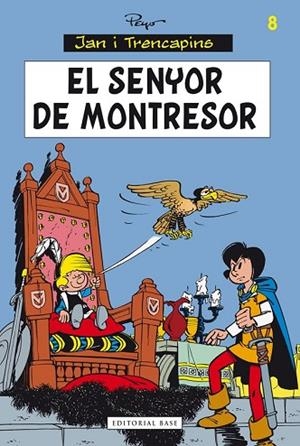 SENYOR DE MONTRESOR, EL. JAN I TRENCAPINS 8 | 9788415711834 | PEYO | Llibreria Drac - Librería de Olot | Comprar libros en catalán y castellano online