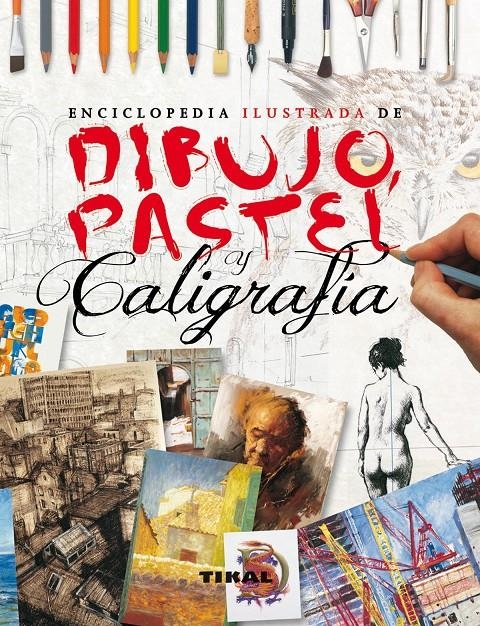 ENCICLOPEDIA ILUSTRADA DE DIBUJO PASTEL Y CALIGRAFÍA | 9788499281865 | VV.AA. | Llibreria Drac - Llibreria d'Olot | Comprar llibres en català i castellà online