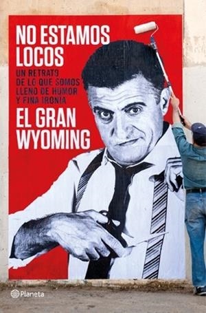 NO ESTAMOS LOCOS + LIBRETA (PACK) | 8432715067467 | GRAN WYOMING | Llibreria Drac - Llibreria d'Olot | Comprar llibres en català i castellà online