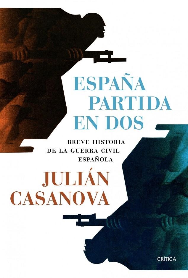 ESPAÑA PARTIDA EN DOS | 9788498926958 | CASANOVA, JULIAN | Llibreria Drac - Llibreria d'Olot | Comprar llibres en català i castellà online