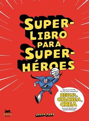 SUPERLIBRO PARA SUPERHÉROES | 9788494165214 | FORD, JASON | Llibreria Drac - Llibreria d'Olot | Comprar llibres en català i castellà online