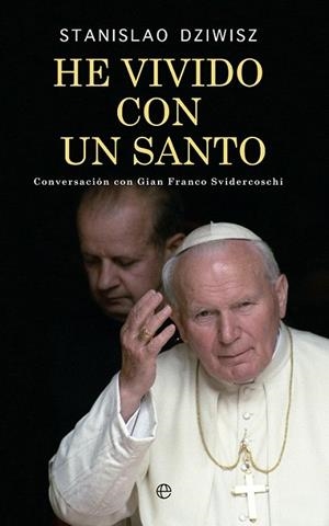 HE VIVIDO CON UN SANTO | 9788490600771 | DZIWISZ, STANISLAO | Llibreria Drac - Llibreria d'Olot | Comprar llibres en català i castellà online