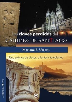 CLAVES PERDIDAS DEL CAMINO DE SANTIAGO, LAS | 9788494214233 | URRESTI, MARIANO F. | Llibreria Drac - Librería de Olot | Comprar libros en catalán y castellano online