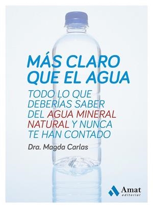 MÁS CLARO QUE EL AGUA | 9788497357333 | CARLAS, MAGDA | Llibreria Drac - Llibreria d'Olot | Comprar llibres en català i castellà online