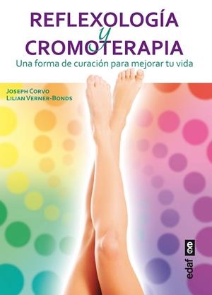 REFLEXOLOGÍA Y CROMOTERAPIA | 9788441433984 | CORVO, JOSEPH; VERNER-BONDS, LILIAN | Llibreria Drac - Llibreria d'Olot | Comprar llibres en català i castellà online