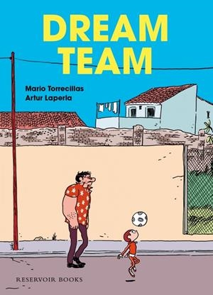 DREAM TEAM | 9788439727156 | TORRECILLAS,MARIO ; LAPERLA,ARTUR | Llibreria Drac - Llibreria d'Olot | Comprar llibres en català i castellà online