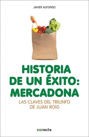 HISTORIA DE UN ÉXITO: MERCADONA | 9788415431947 | ALFONSO, JAVIER | Llibreria Drac - Llibreria d'Olot | Comprar llibres en català i castellà online