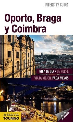 OPORTO, BRAGA Y COIMBRA 2014 (INTERCITY GUIDES) | 9788499356211 | AAVV | Llibreria Drac - Librería de Olot | Comprar libros en catalán y castellano online