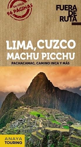 LIMA, CUZCO, MACHU PICCHU 2014 (FUERA DE RUTA) | 9788499356280 | HERNÁNDEZ, ARANTXA ; AVISÓN, JUAN PABLO | Llibreria Drac - Llibreria d'Olot | Comprar llibres en català i castellà online