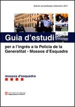 GUIA D'ESTUDI PER A L'INGRÉS A LA POLICIA DE LA GENERALITAT - MOSSOS D'ESQUADRA (2011) | 9788439387732 | AAVV | Llibreria Drac - Llibreria d'Olot | Comprar llibres en català i castellà online