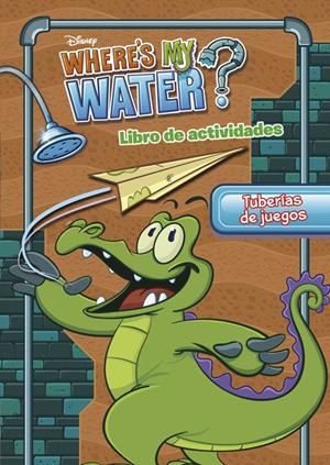 WHERE'S MY WATER. TUBERÍAS DE JUEGOS | 9788499515724 | DISNEY | Llibreria Drac - Llibreria d'Olot | Comprar llibres en català i castellà online