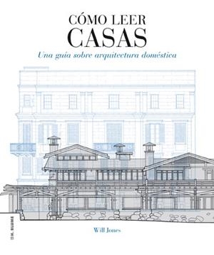 CÓMO LEER CASAS | 9788496669864 | JONES, WILL | Llibreria Drac - Llibreria d'Olot | Comprar llibres en català i castellà online