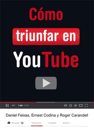 CÓMO TRIUNFAR EN YOUTUBE | 9788424648848 | CODINA, ERNEST; CARANDELL, ROGER; FEIXAS, DANIEL | Llibreria Drac - Llibreria d'Olot | Comprar llibres en català i castellà online