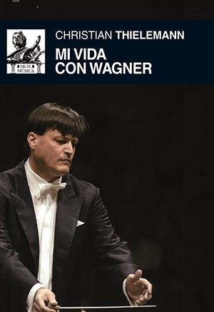 MI VIDA CON WAGNER | 9788446037484 | THIELEMANN, CHRISTIAN | Llibreria Drac - Llibreria d'Olot | Comprar llibres en català i castellà online