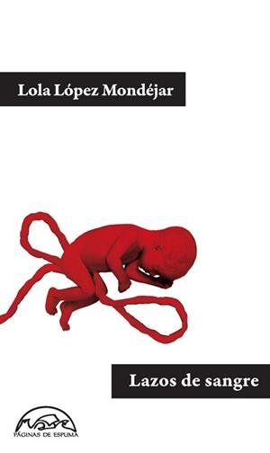 LAZOS DE SANGRE | 9788483931684 | LÓPEZ MONDÉJAR, LOLA | Llibreria Drac - Librería de Olot | Comprar libros en catalán y castellano online