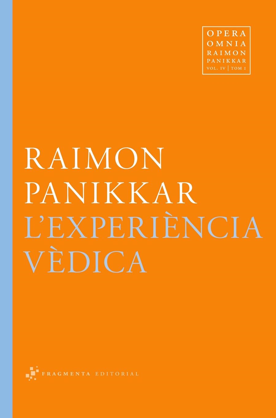 EXPERIÈNCIA VÈDICA, L' | 9788492416820 | PANIKKAR, RAIMON | Llibreria Drac - Llibreria d'Olot | Comprar llibres en català i castellà online