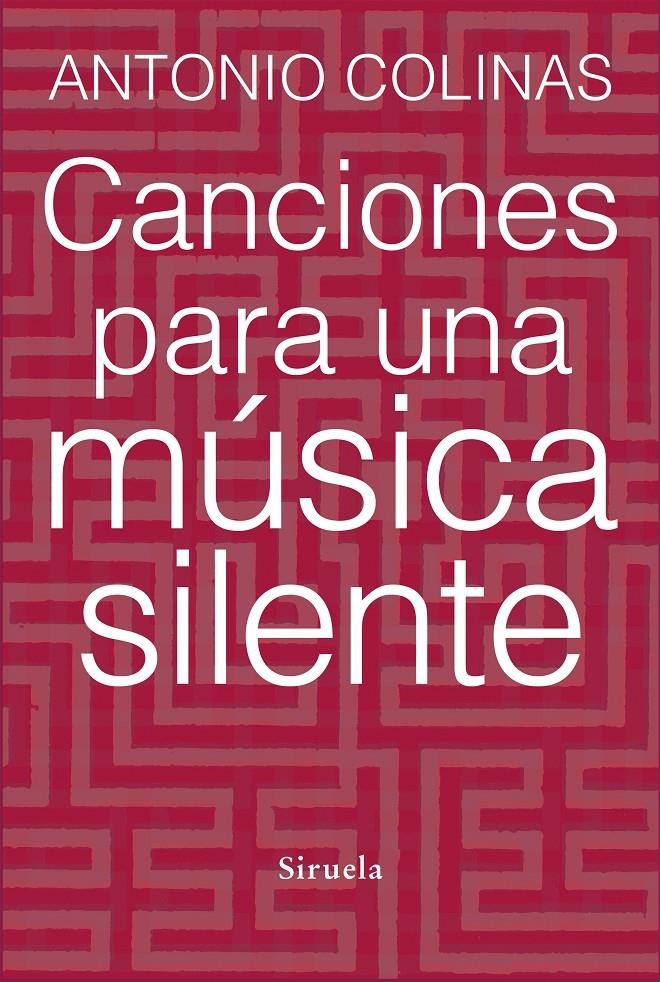 CANCIONES PARA UNA MÚSICA SILENTE | 9788415937678 | COLINAS, ANTONIO | Llibreria Drac - Llibreria d'Olot | Comprar llibres en català i castellà online