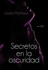 SECRETOS EN LA OSCURIDAD | 9788420684802 | MATTHEWS, SADIE | Llibreria Drac - Llibreria d'Olot | Comprar llibres en català i castellà online