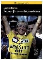 ÉRAMOS JÓVENES E INCONSCIENTES | 9788493994860 | FIGNON, LAURENT  | Llibreria Drac - Llibreria d'Olot | Comprar llibres en català i castellà online