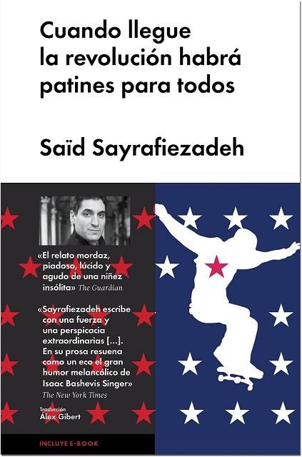 CUANDO LLEGUE LA REVOLUCIÓN HABRÁ PATINES PARA TODOS | 9788415996309 | SAYRAFIEZADEH, SAID | Llibreria Drac - Llibreria d'Olot | Comprar llibres en català i castellà online