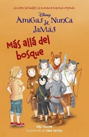 MÁS ALLÁ DEL BOSQUE (AMIGAS DE NUNCA JAMAS 6) | 9788499515861 | DISNEY | Llibreria Drac - Llibreria d'Olot | Comprar llibres en català i castellà online