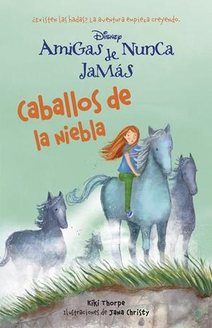 CABALLOS DE LA NIEBLA (AMIGAS DE NUNCA JAMÁS 4) | 9788499515458 | DISNEY | Llibreria Drac - Llibreria d'Olot | Comprar llibres en català i castellà online