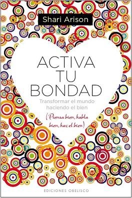 ACTIVA TU BONDAD | 9788415968610 | ARISON, SHARI | Llibreria Drac - Llibreria d'Olot | Comprar llibres en català i castellà online