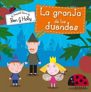 GRANJA DE LOS DUENDES, LA (EL PEQUEÑO REINO DE BEN Y HOLLY NÚM.7) | 9788448838423 | AAVV | Llibreria Drac - Llibreria d'Olot | Comprar llibres en català i castellà online