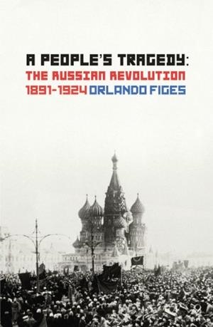 PEOPLE'S TRAGEDY | 9781847922915 | FIGES, ORLANDO | Llibreria Drac - Llibreria d'Olot | Comprar llibres en català i castellà online