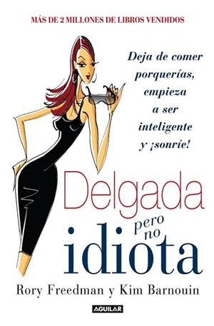 DELGADA PERO NO IDIOTA | 9788403014176 | FREEDMAN, RORY ; BARNOU, KIM | Llibreria Drac - Llibreria d'Olot | Comprar llibres en català i castellà online